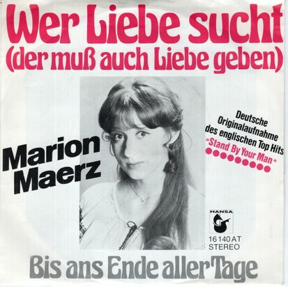 Marion Maerz - Wer Liebe Sucht (Der Mu&aacute; Auch Liebe Geben) (Stand By Your Man) + Bis Ans Ende Aller Tage (Vinylsingle)