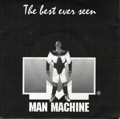 Man Machine - The Best Ever Seen (7" Original) + The Best Ever Seen (7" Club Mix) (Vinylsingle)