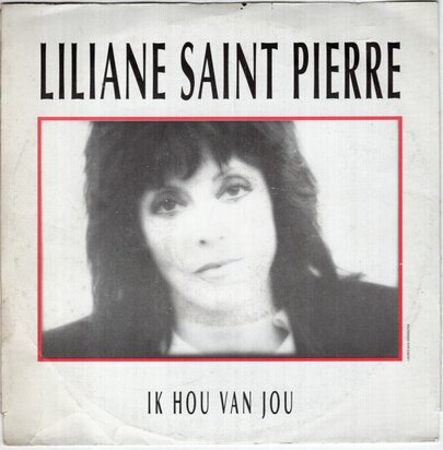 Liliane Saint-Pierre - Ik Hou Van Jou + 'T Doet Er Niet Toe (Vinylsingle)