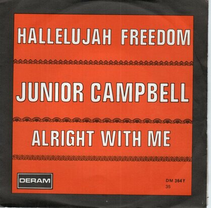 Junior Campbell - Hallelujah freedom + Alright with me (Vinylsingle)