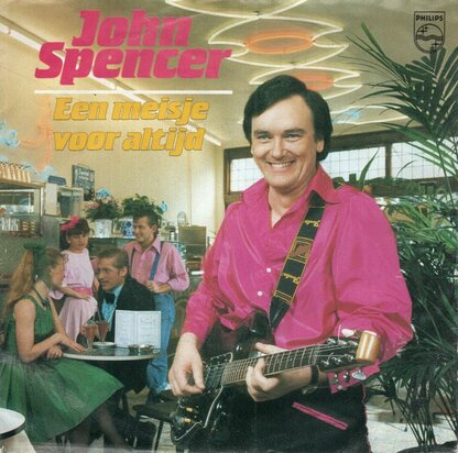 John Spencer - Een meisje voor altijd + Bijna zeventien (Vinylsingle)