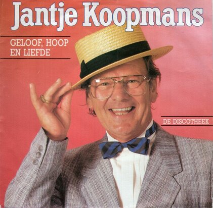 Jantje Koopmans - Geloof, hoop en liefde + De discotheek (Vinylsingle)