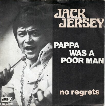 Jack Jersey - Papa was a poor man + No regrets (Vinylsingle)