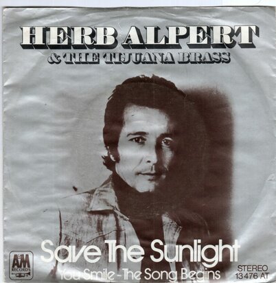 Herb Alpert - Save the sunlight + You smile + The song begins (Vinylsingle)