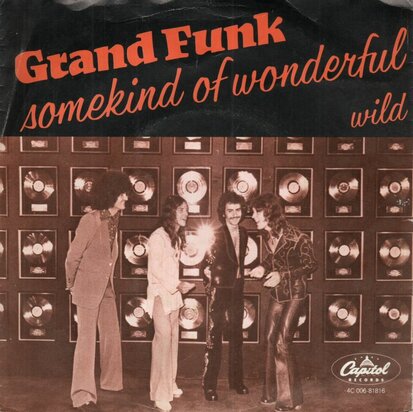 Grand Funk - Some kind of wonderful + Wild (Vinylsingle)