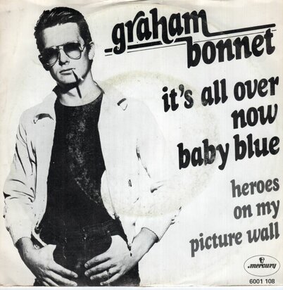Graham Bonnet - It's All Over Now Baby Blue + Heroes On My Picture Wall (Vinylsingle)