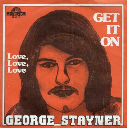 George Stayner - Get It On + Love, Love, Love (Vinylsingle)