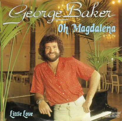 George Baker - Oh Magdalena + Little Love (Vinylsingle)
