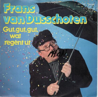 Frans van Dusschoten - Gut. gut. gut wat regent ut + Ik? (Vinylsingle)