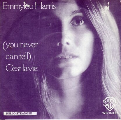 Emmylou Harris - C'est la vie + Hello stranger (Vinylsingle)