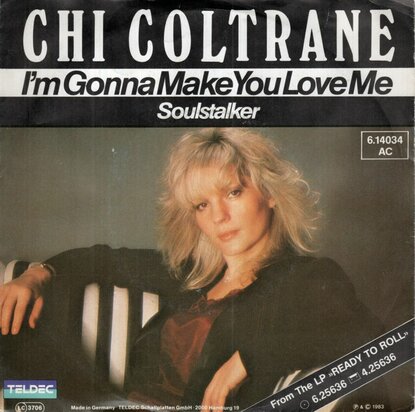 Chi Coltrane - I'm Gonna Make You Love Me + Soulstalker (Vinylsingle)