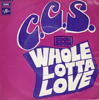 CCS - Whole Lotta Love + Boom Boom (Vinylsingle)