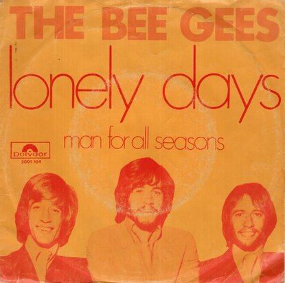Bee Gees - Lonely days + Man for all seasons (Vinylsingle)