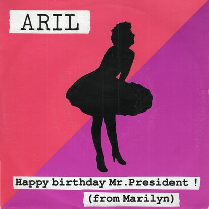 Aril - Happy Birthday Mr. President ! (From Marilyn) (Remix) + Happy Birthday Mr. President ! (From Marilyn) (Original Mix) (Vinylsingle)