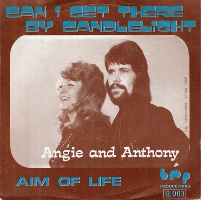 Angie And Anthony - Can I Get There By Candlelight + Aim Of Life (Vinylsingle)