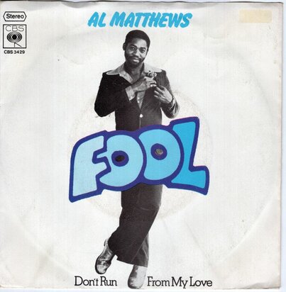Al Matthews - Fool + From my love (Vinylsingle)