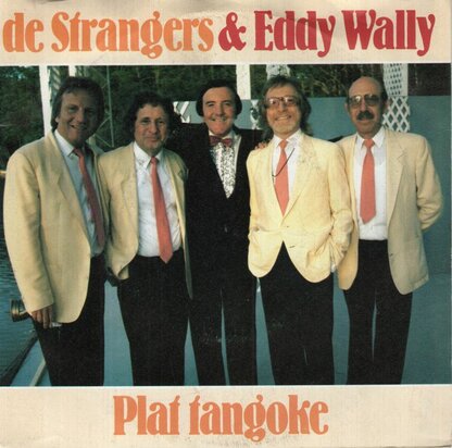Strangers & Eddy Wally - Plat Tangoke + O, Wat Een Kus (Vinylsingle)