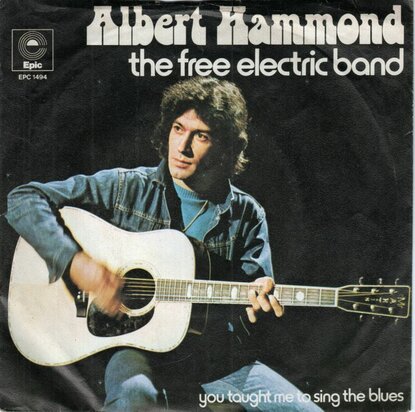 Albert Hammond - Free electric band + You taught me to singe the blues (Vinylsingle)