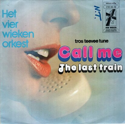 Vierwieken Orkest - Call me + The last train (Vinylsingle)