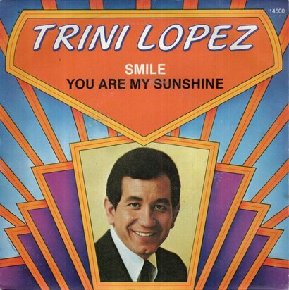 Trini Lopez - Smile + You are my sunshine (Vinylsingle)