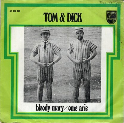 Tom & Dick - Bloody Mary + Ome Arie (Vinylsingle)
