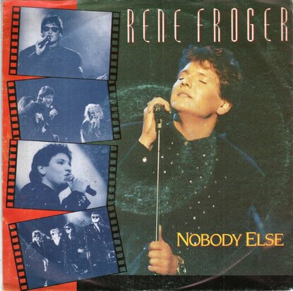 Rene Froger - Nobody else + Looks like I'm loosing you (Vinylsingle)