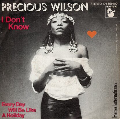 Precious Wilson - I don't know + Every day will be like a holiday (Vinylsingle)