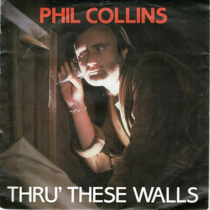 Phil Collins - Thru' these walls + Do you know. do you care (Vinylsingle)