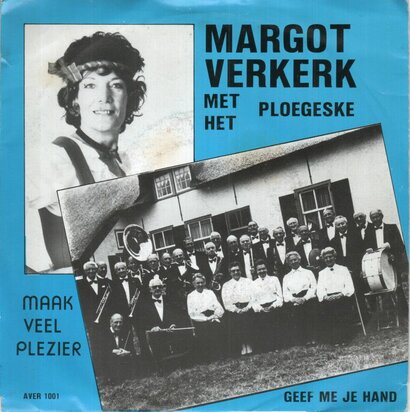 Margot Verkerk / Ploegeske - Maak Veel Plezier + Geef Me Je Hand (Vinylsingle)