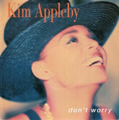 Kim Appleby (Mel & Kim) - Don't worry + (instr.) (Vinylsingle)