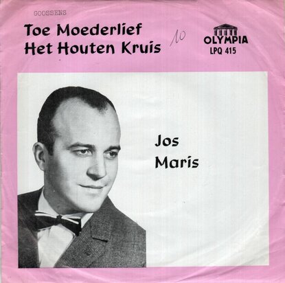 Jos Maris - Het Houten Kruis + Toe Moederlief (Vinylsingle)