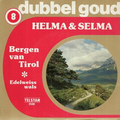 Helma & Selma - Bergen van Tirol + Edelweiss wals (Vinylsingle)