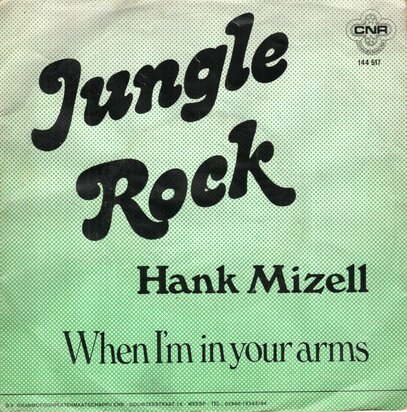 Hank Mizell - Jungle rock + When I'm in your arms (Vinylsingle)