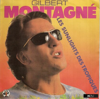 Gilbert Montagn - Les Sunlights Des Tropiques + Pres De Toi (Vinylsingle)