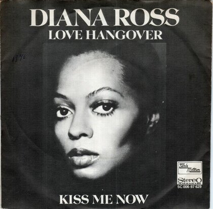 Diana Ross - Love hangover + Kiss me now (Vinylsingle)