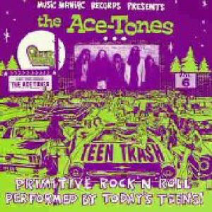 The Ace-Tones - Teen Trash Vol. 6 (Vinyl LP)