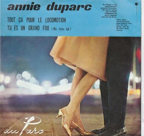 Annie Duparc - Tout Ca Pour Le Locomotion + Tu Es Un Grand Fou (Vinylsingle)