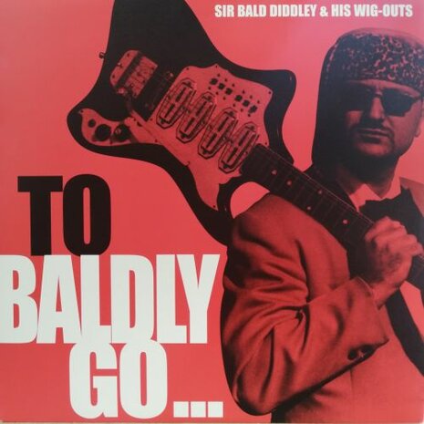 Sir Bald Diddley - To Baldly Go (Vinyl LP)