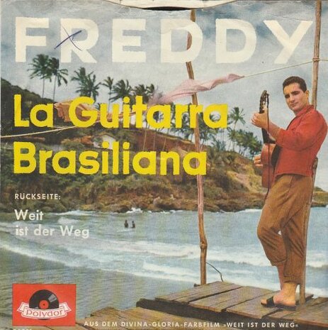 Freddy Quinn - Weit ist der weg + La guitarra Brasiliana (Vinylsingle)