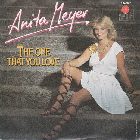 Anita Meyer - The one that you love + Restless (Vinylsingle)