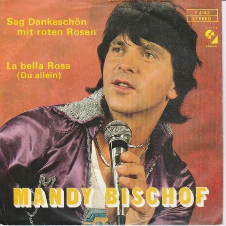 Mandy Bischof - Sag Dankeschon Mit Roten Rosen + La Bella Rosa (Vinylsingle)