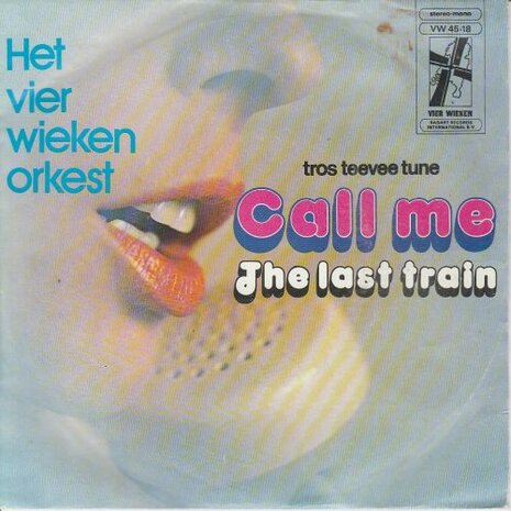 Vierwieken Orkest - Call me + The last train (Vinylsingle)