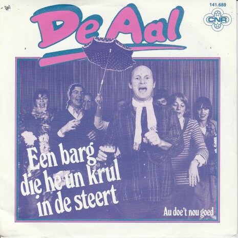 De Aal - Een barg die he un krul in de steert + Au doe het nou goed (Vinylsingle)