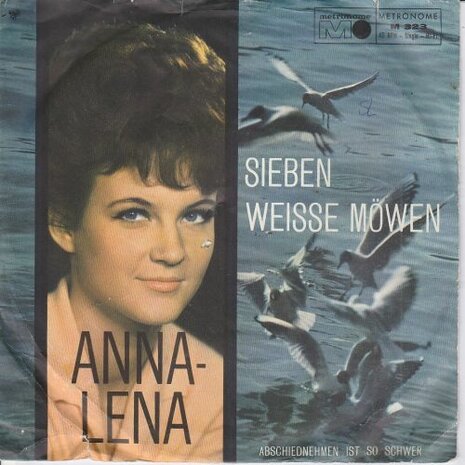 Anna-Lena - Sieben Weisse Mowen + Abschiednehmen Ist So Schwer  (Vinylsingle)