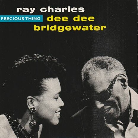 Ray Charles & Dee Dee Bridgewater - Precious thing + Sunset and blue (Vinylsingle)