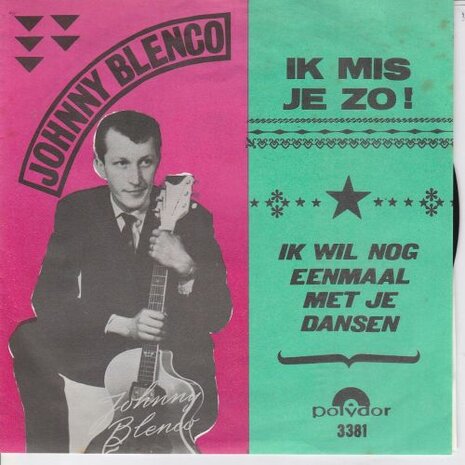 Johnny Blenco - Ik mis je zo! + Ik wil nog eenmaal met je dansen (Vinylsingle)
