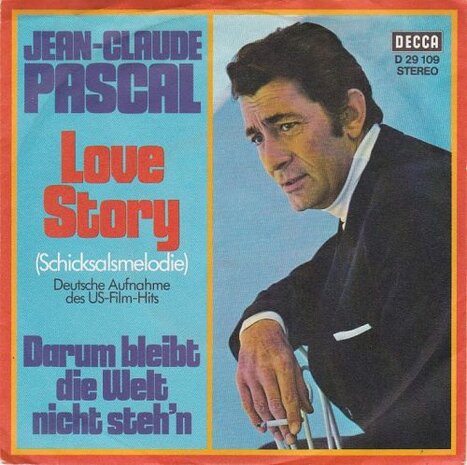 Jean-Claude Pascal - Love Story + Darum Bleibt Die Welt Nicht Steh'n (Vinylsingle)