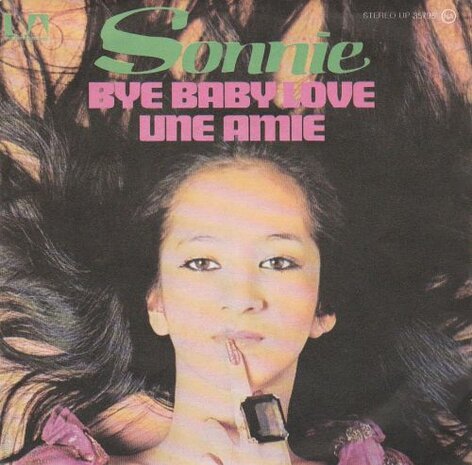 Sonnie - Bye Baby Love + Une Amie (Vinylsingle)