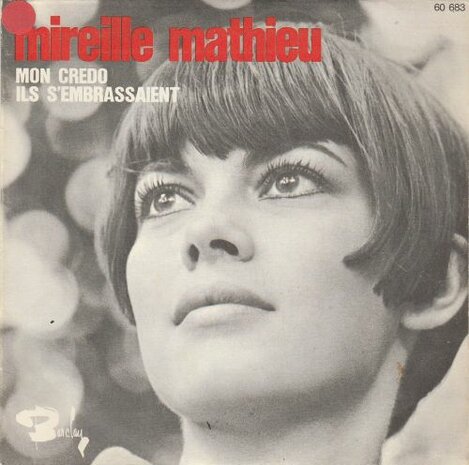 Mireille Mathieu - Mon credo + Ils s'embrassaient (Vinylsingle)