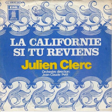 Julien Clerc - La Californie + si tu reviens (Vinylsingle)